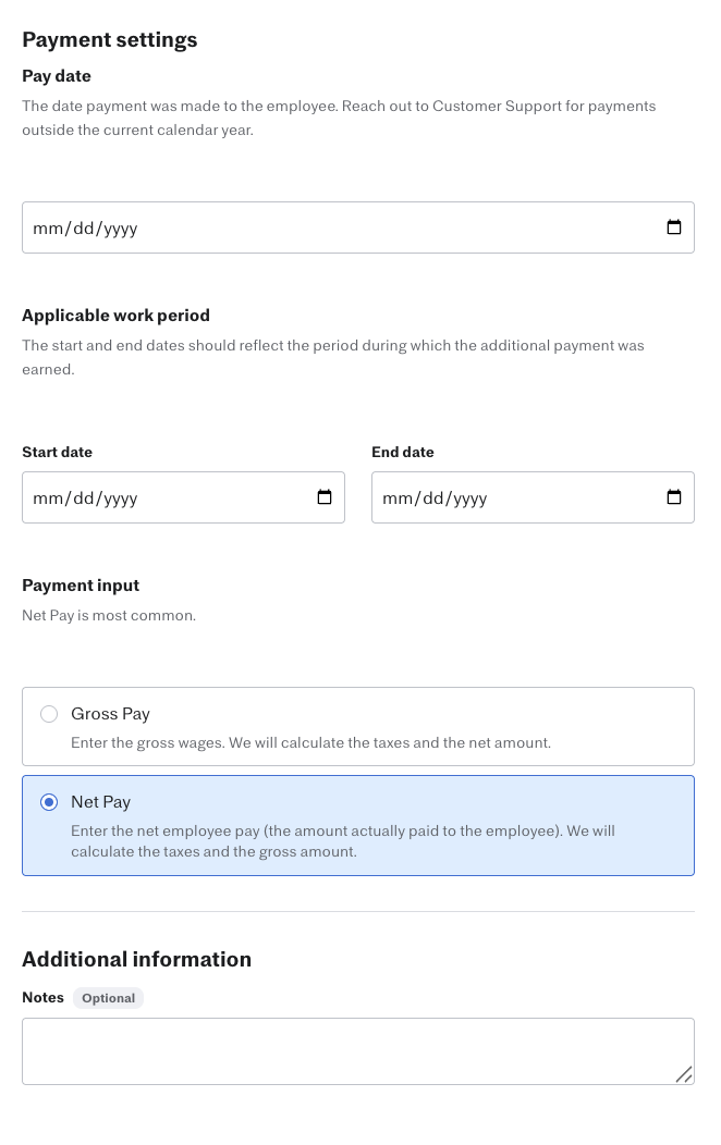 Payment settings form with a Pay date field (mm/dd/yyyy), Applicable work period start and end date fields, a Payment input section with 'Net Pay' selected and 'Gross Pay' unselected, and an optional Additional information Notes text area.