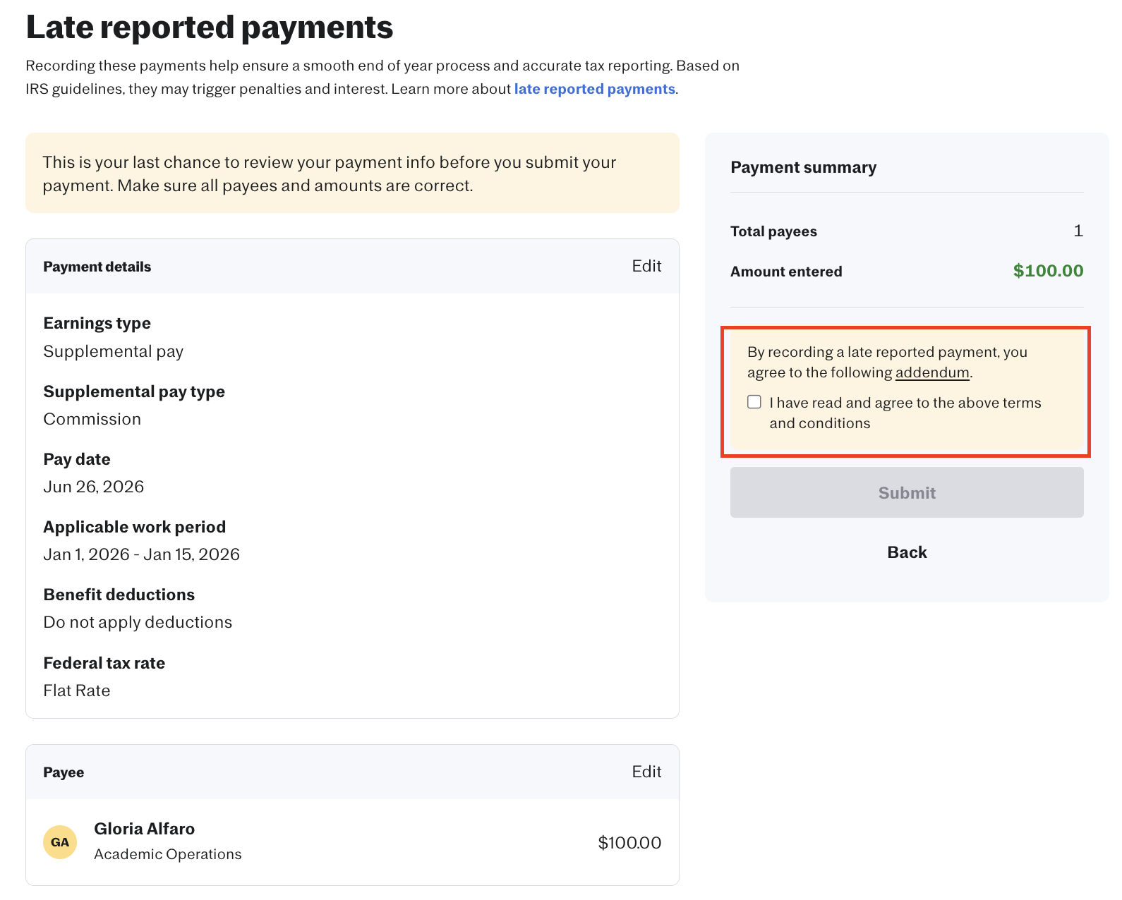 Late reported payments review page showing payment details (Supplemental pay – Commission, pay date Jun 26 2026, Flat Rate federal tax) for payee ($100.00), with a highlighted terms-and-conditions box containing an unchecked checkbox labeled 'I have read and agree to the above terms and conditions' and a greyed-out Submit button.