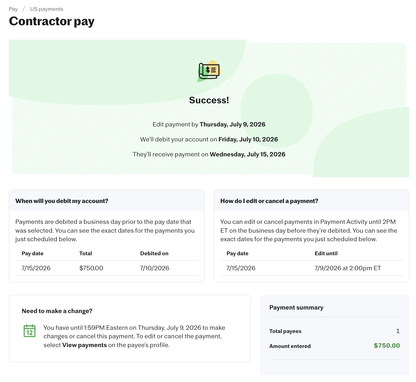 The Contractor pay confirmation page showing a 'Success!' banner with three key dates: edit payment by Thursday July 9 2026, account debited on Friday July 10 2026, and contractor receives payment on Wednesday July 15 2026. Below are panels summarizing debit and edit deadlines, a cancellation notice, and a Payment summary showing 1 payee and $750.00 amount entered.