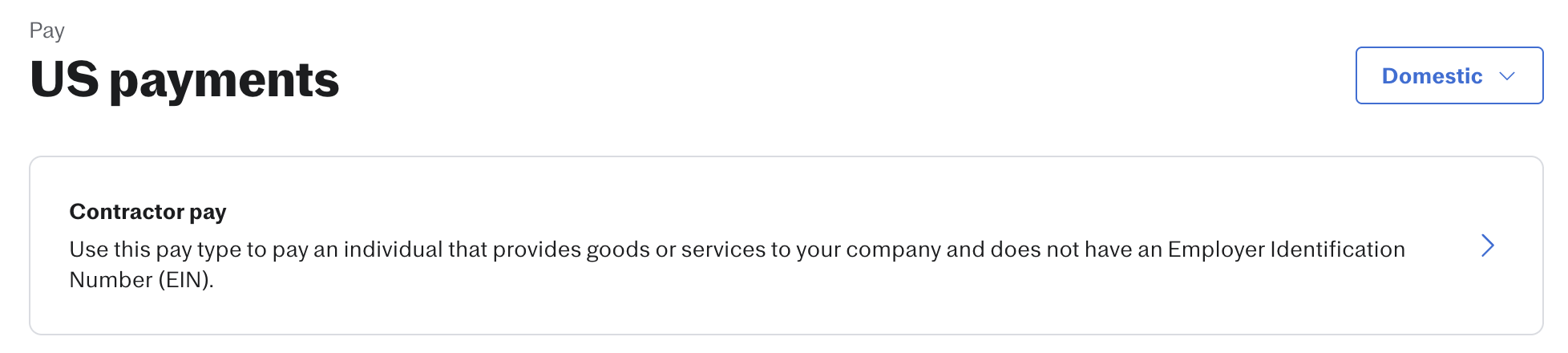 The Pay > US Payments page showing a 'Contractor pay' option with a description: 'Use this pay type to pay an individual that provides goods or services to your company and does not have an Employer Identification Number (EIN).' A 'Domestic' dropdown is visible in the top right.