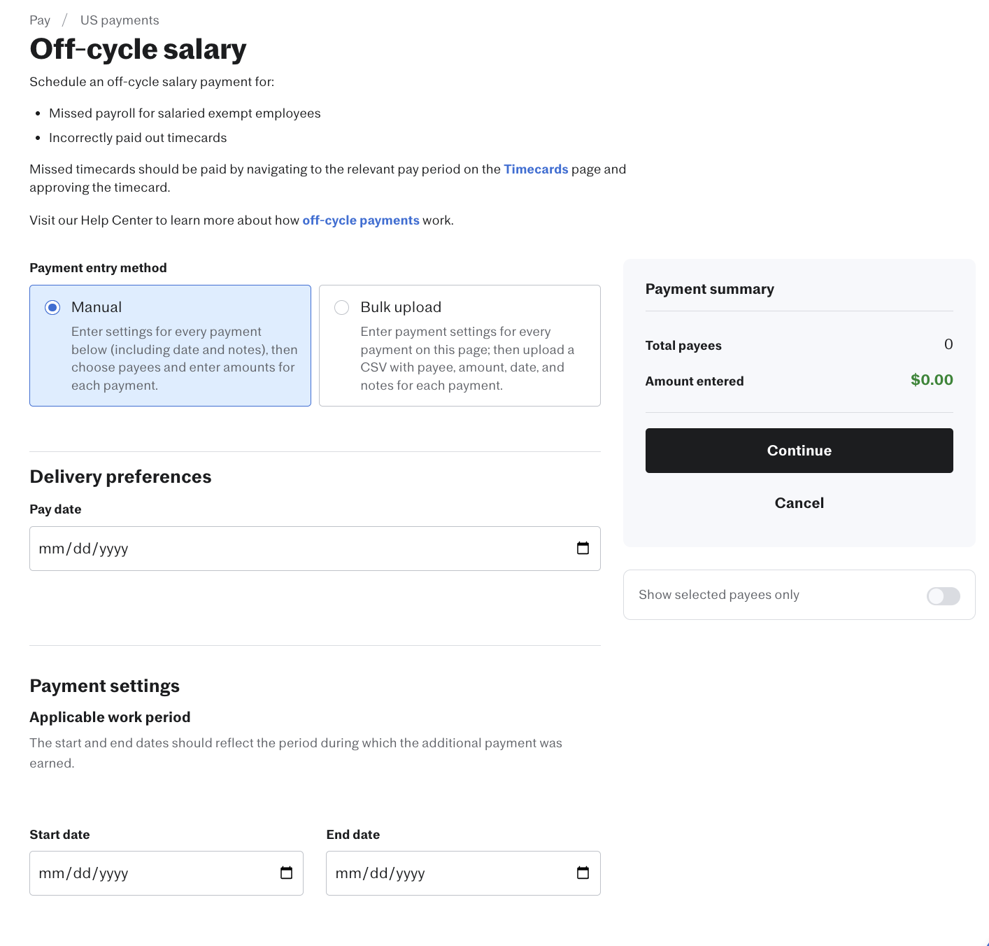 The Off-cycle salary setup page showing Payment entry method options (Manual selected, Bulk upload unselected), Delivery preferences with a Pay date field, and Payment settings with Applicable work period Start and End date fields. A Payment summary sidebar shows Total payees at 0 and Amount entered at $0.00 with Continue and Cancel buttons.